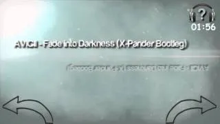 AVICII - Fade into Darkness (X-Pander Bootleg) [HQ + HD]