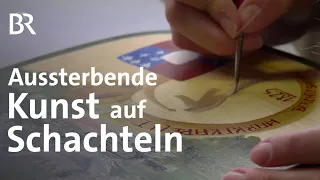 Heimatkunst: Spanschachtelmalerei aus Berchtesgaden | Zwischen Spessart & Karwendel | BR