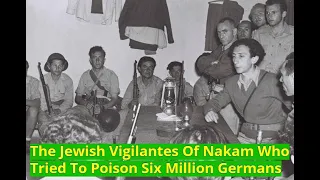 The Jewish Vigilantes Of Nakam Who Tried To Poison Six Million Germans|Best Revenge Stores |