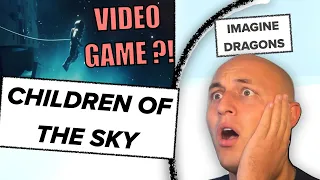 music guy reacts: CHILDREN OF THE SKY by IMAGINE DRAGONS