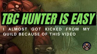 TBC Hunter is easy | How to be a lazy raider