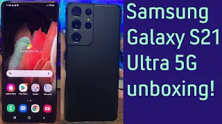 Samsung Galaxy S21 Ultra 5G unboxing!