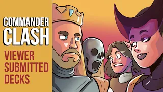 Viewer Submitted Decks | Commander Clash S13 E09