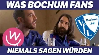 Was Fans nie sagen würden: VfL Bochum