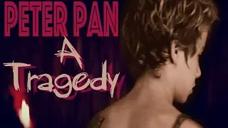 Peter Pan | A Tragedy