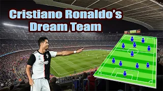 Cristiano Ronaldo's Dream Team - All Time Best XI