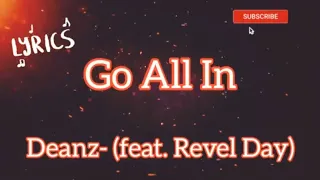 Go All In- Deanz- (feat. Revel Day), Lyric Video