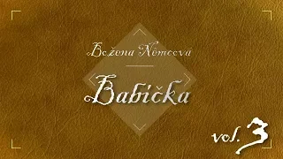 Božena Němcová - Babička /Audiokniha vol. 3