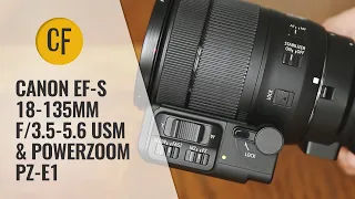 Canon EF-S 18-135mm f/3.5-5.6 USM & Powerzoom PZ-E1 lens review with samples