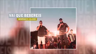 Henrique e Juliano - VAI QUE BEBEREIS - DVD Menos é Mais - #HenriqueeJuliano