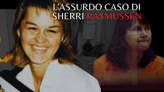 SHERRI RASMUSSEN, UNO STRANO CASO