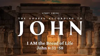 April 28, 2024 | I AM the Bread of Life - Brett Meador