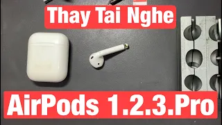 Hướng dẫn thay Pin AirPod 1,2,3 Airpods Pro - TeamCare