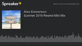 Summer 2019 Rewind Mini Mix