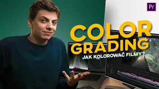 COLOR GRADING - Jak to robić? Jak KOLOROWAĆ FILMY w Adobe Premiere Pro. KOLOR w FILMIE - 3 TECHNIKI