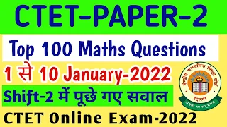 CTET Online Exam Top 100 Maths Questions Paper-2 | 1 से 10 January मे पूछे गए सवाल | CTET Maths