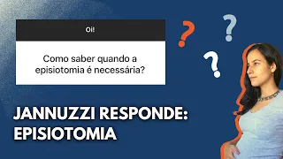 EPISIOTOMIA [JANNUZZI RESPONDE]