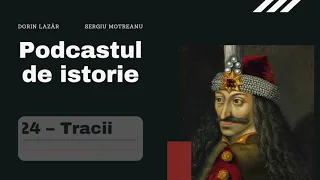 Podcastul de Istorie #024 – Tracii