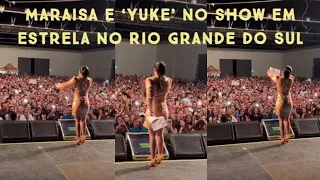 Maraisa cantando Nem Tchum e YUKE? - Show do dia 18/12/21 em Estrela - RS