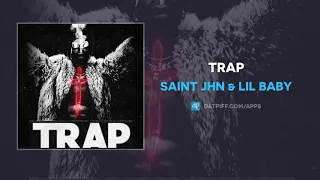 Saint JHN x Lil Baby "Trap" (OFFICIAL AUDIO)