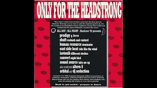 Various – Only For The Headstrong: The Ultimate Rave Compilation [1992, Full Tape]