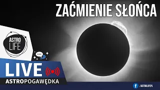 Całkowite zaćmienie Słońca 🌞 Kometa Pons-Brooks ☄️ Słoneczny QUIZ. Oglądamy relacje 🌞  - Na żywo 270