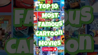 Top 10 Most Famous Cartoon Movies to watch Once in your Life