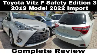 Toyota Vitz F Safety Edition 3 2019 Model 2022 Import | Complete Review | Push Start, Lane Assist