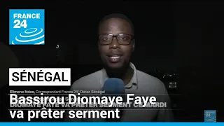 Sénégal : Bassirou Diomaye Faye va prêter serment ce mardi • FRANCE 24