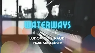 Waterways ~ Ludovico Einaudi ~ Piano Cover (2 weeks progress)