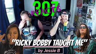 Ricky Bobby Taught Me by Jessie B -- 🤣😂🤘 -- 307 Reacts -- Episode 412