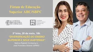 Fórum da Educação Superior ABC/SBPC: “Diversificação do Ensino Superior e Seus Subtemas”