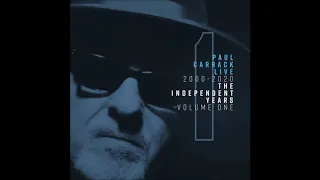 Paul Carrack Live: The Independent Years, Vol. 1 (2000 - 2020) [album trailer]