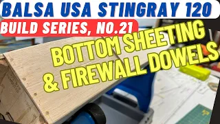 Balsa USA Stingray with DLE-20, RC Plane Build N0 21:  Firewall dowels and Fuselage Sheeting