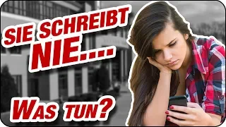 SIE SCHREIBT NIE VON SICH AUS 📱 WAS ES BEDEUTET UND WAS DU TUN KANNST...