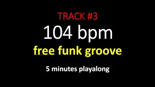 DRUMTRACK #3 104 bpm FREE FUNK DRUM GROOVE 5 min. Playalong for instrumentalists, 104bpm, drums only