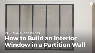 How to Build an Interior Window in a Partition Wall | DIY Projects