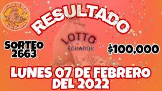 RESULTADO LOTTO SORTEO #2663 DEL LUNES 07 DE FEBRERO DEL 2022 /LOTERÍA DE ECUADOR/