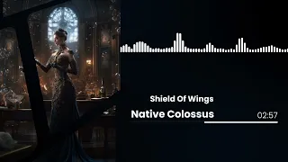 Shield Of Wings - Native Colossus