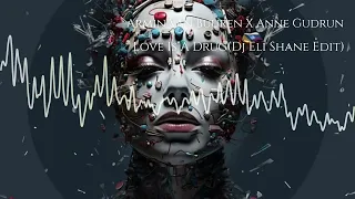 Armin Van Buuren ft Anne Gudrun - Love Is A Drug(Dj Eli Shane Extended Edit)