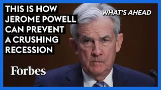 This Is How Jerome Powell Can Prevent A Crushing Recession | What's Ahead