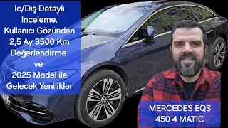 Bölüm 8 - EQS 450 4MATIC - İç/Dış İnceleme, MY2025 ile Karşılaştırma ve 2,5 Aylık Kullanım Tecrübem