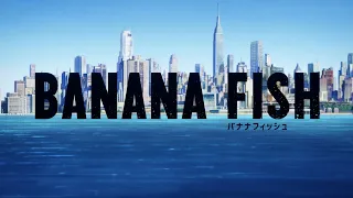 TVアニメ『BANANA FISH』第1クールオープニング・ムービー │「found&lost」Survive Said The Prophet