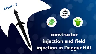 Constructor injection in dagger hilt | Field injection in dagger hilt | Dagger hilt part-2 in Hindi