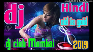 mere jagne se pahale hay re meri kismat so jati hai,,old is gold ,hindi dj song 2019