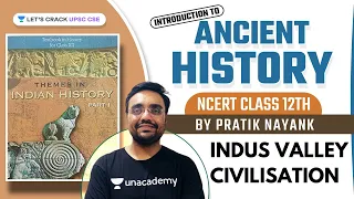 NCERT Class 12 | Introduction to Ancient India | Indus Valley Civilisation | Pratik Nayak #upsccse