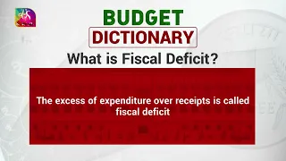 Budget Dictionary | What is Fiscal Deficit ? | 27 January, 2024