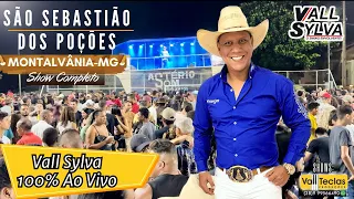 VALL SYLVA 100% AO VIVO EM SÃO SEBASTIÃO DOS POÇÕES - MONTALVÂNIA MG - SHOW COMPLETO