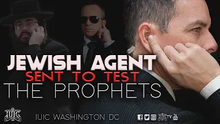 #IUIC| Jewish Agent Sent To Test The Prophets