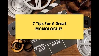 7 Tips For A Great Monologue | Acting Tips With Peter Kalos